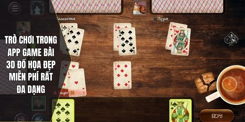 Trò chơi trong app game bài 3D đồ họa đẹp miễn phí rất đa dạng