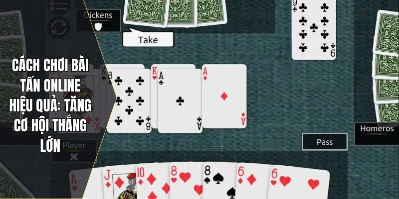 Cách chơi bài tấn online hiệu quả