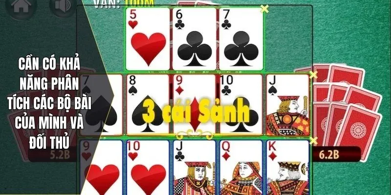Cần có khả năng phân tích các bộ bài của mình và đối thủ