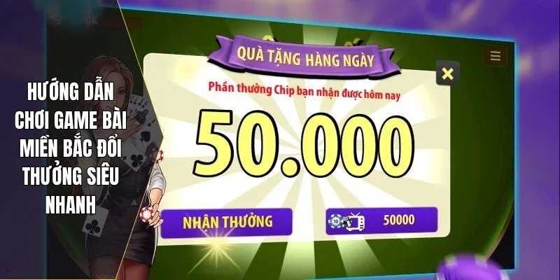 Game bài miền Bắc đổi thưởng siêu nhanh